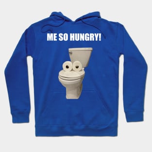 The Toilet is Hungry Hoodie